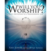 Will You Worship?