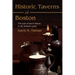 Historic Taverns of Boston: 370 years of tavern history in one definitive guide