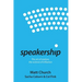 Speakership: The art of oration, the science of influence