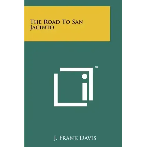 The Road to San Jacinto