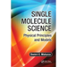 Single Molecule Science: Physical Principles and Models