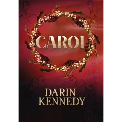 Carol: Being a Ghost Story of Christmas