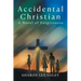 Accidental Christian: A Novel of Forgiveness