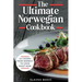 The Ultimate Norwegian Cookbook: 111 Dishes From Norway To Cook Right Now