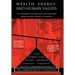 Wealth, Energy, and Human Values: The Dynamics of Decaying Civilizations from Ancient Greece to America