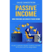 Passive Income: Work From Home and Generate Passive Income (Start Earning Smart Passive Income With No Capital Required)