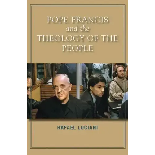 Pope Francis and the Theology of the People
