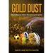 Gold Dust: How to Become A More Effective Coach, Quickly: How to become a better communicator