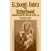 St. Joseph, Fatima and Fatherhood: Reflections on the Miracle of the Sun