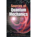 Sources of Quantum Mechanics