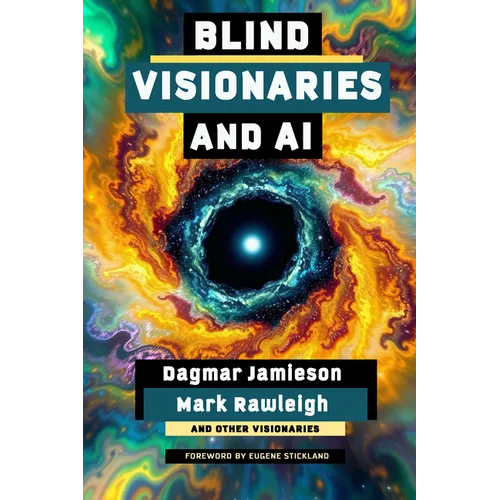 Blind Visionaries & AI: Seeing Differently