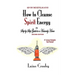 How to Cleanse Spirit Energy: The Step-by-Step Guide to a Heavenly Home