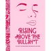Rising Above the Bullsh*t - An Adult Coloring Book for Sarcastic B*tches: Funny & Full of Cuss Words, Insults and General Swears That'll Make Grandma