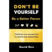 Don't Be Yourself: Be A Better Person