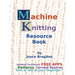 Machine Knitting Resource Book