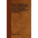 Elements of Glass and Glass Making - A Treatise Designed for the Practical Glassmakers, Comprising Facts, Figures, Recipes, and Formulas for the Manuf