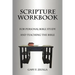 Scripture Workbook: For Personal Bible Study and Teaching the Bible