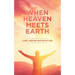When Heaven Meets Earth