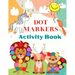 Dot Markers Activity Book: Cute Animals, Art Paint Daubers Kids Activity - Easy Guided Big Dots For Kids Ages 3-5.