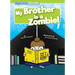 My Brother Is a Zombie!