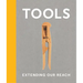 Tools: Extending Our Reach