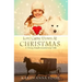 Love Came Down At Christmas: A Fancy Amish Smicksburg Tale