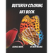 Butterfly Coloring Art Book.: A Coloring Art Book with over 40 Species of Butterflies.