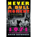 Never a Dull Moment: 1971 the Year That Rock Exploded