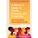 A Woman's Guide to Power, Presence and Protection: 12 Rules for Gaining the Credit, Respect and Recognition You Deserve