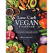 Low-Carb Vegan Cookbook: Do you want to lose weight quickly and easily?