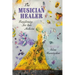 The Musician Healer: Transforming Art Into Medicine