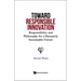 Toward Responsible Innovation: Responsibility and Philosophy for a Humanely Sustainable Future