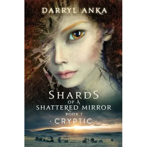 Shards of a Shattered Mirror Book I: Cryptic