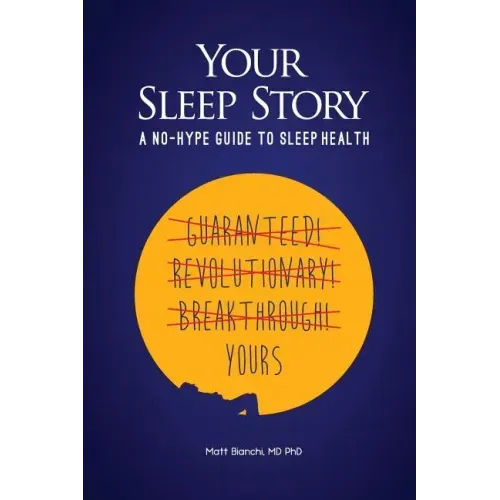 Your Sleep Story: A no-hype guide to sleep health
