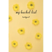 My Bucket List: A Fun And Really Perfect Way To Write Down And Keep Track Of All Of The Things In Life That You Have Wanted To Do, But