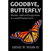 Goodbye, Butterfly: Murder, Faith and Forgiveness in a Small Kansas Town