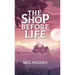 The Shop Before Life