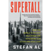 Supertall: How the World's Tallest Buildings Are Reshaping Our Cities and Our Lives