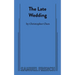 The Late Wedding