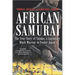 African Samurai: The True Story of Yasuke, a Legendary Black Warrior in Feudal Japan
