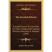 The Graded School: A Graded Course of Instruction for Public Schools, with Copious Practical Directions to Teachers (1862)