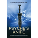 Psyche's Knife: Archetypal Explorations of Love and Power