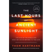 The Last Hours of Ancient Sunlight: Revised and Updated Third Edition: The Fate of the World and What We Can Do Before It's Too Late