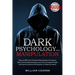 Dark Psychology and Manipulation: Dark Psychology and Manipulation: Discover 40 Covert Emotional Manipulation Techniques, Mind Control & Brainwashing.
