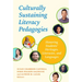 Culturally Sustaining Literacy Pedagogies: Honoring Students' Heritages, Literacies, and Languages
