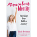 Miraculous Identity: Unveiling Your Hidden Journey