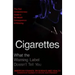 Cigarettes: What the Warning Label Doesn't Tell You: The First Comprehensive Guide to the Health Consequences of Smoking