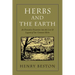 Herbs and the Earth: An Evocative Excursion Into the Lore & Legend of Our Common Herbs