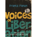 Voices of Liberation: Frantz Fanon