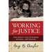 Working for Justice: One Family's Tale of Murder, Betrayal, and Healing